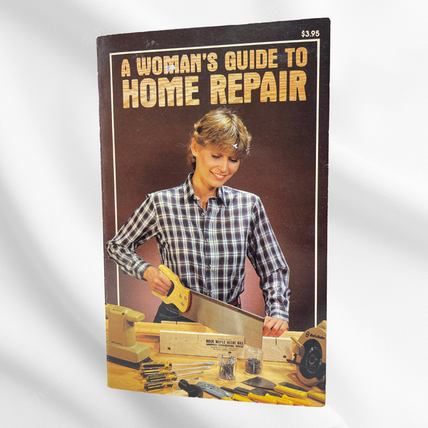 “A Woman’s Guide to Home Repair” Book
