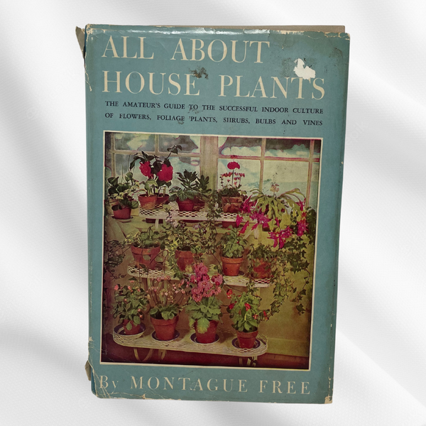 “All About House Plants” by Montague Free