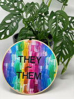 They/Them 9 1/2” Embroidered Hoop
